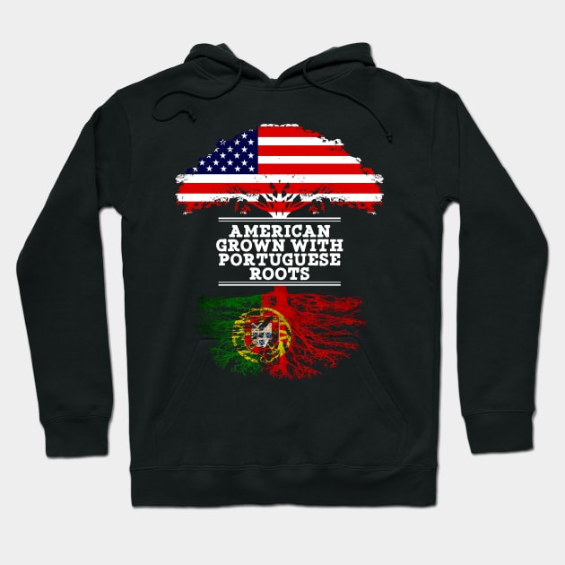 American Grown With Portuguese Roots - Gift for Portuguese From Portugal Hoodie by Country Flags